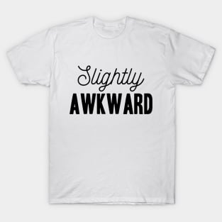 Slightly Awkward - Socal Anxiety Design T-Shirt